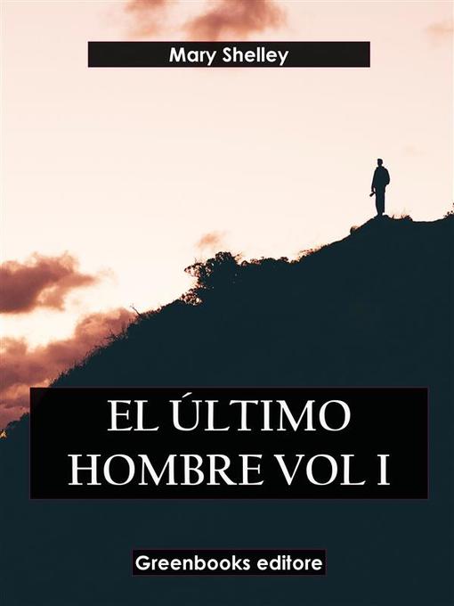 Title details for El último hombre Vol I by Mary Shelley - Wait list